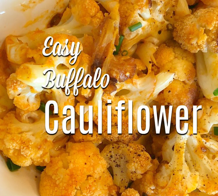 easy buffalo cauliflower via diningwithdebbie.net