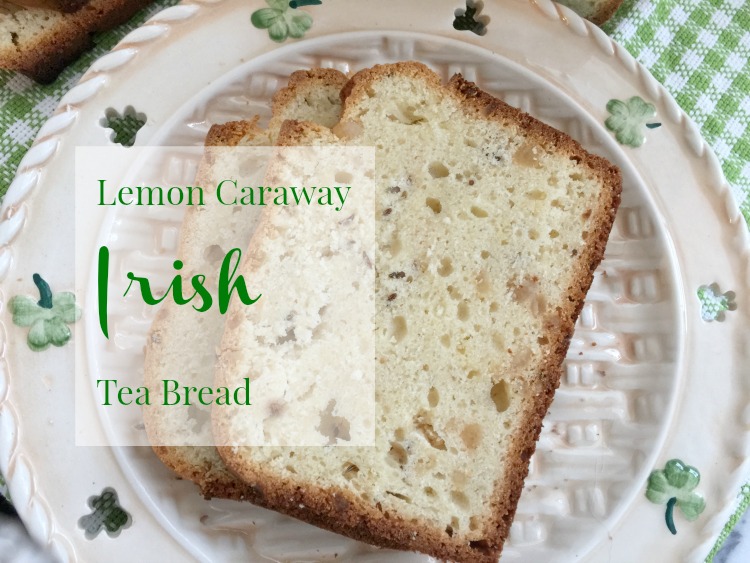 Lemon-Caraway Irish Tea Bread - Dining With Debbie