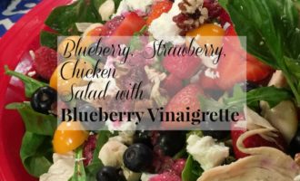 Blueberry Strawberry Chicken Salad with Blueberry Vinaigrette